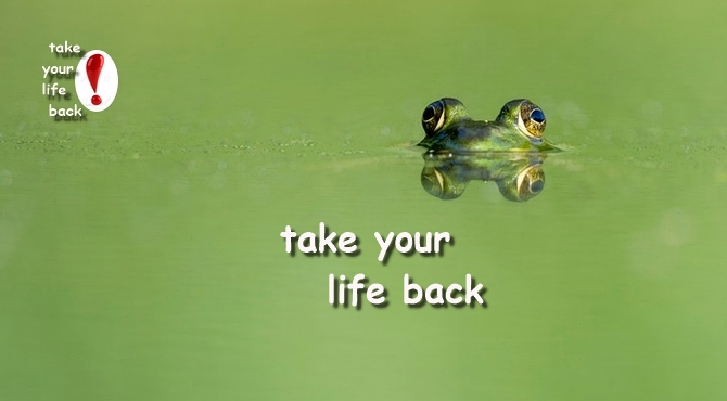 take your life back